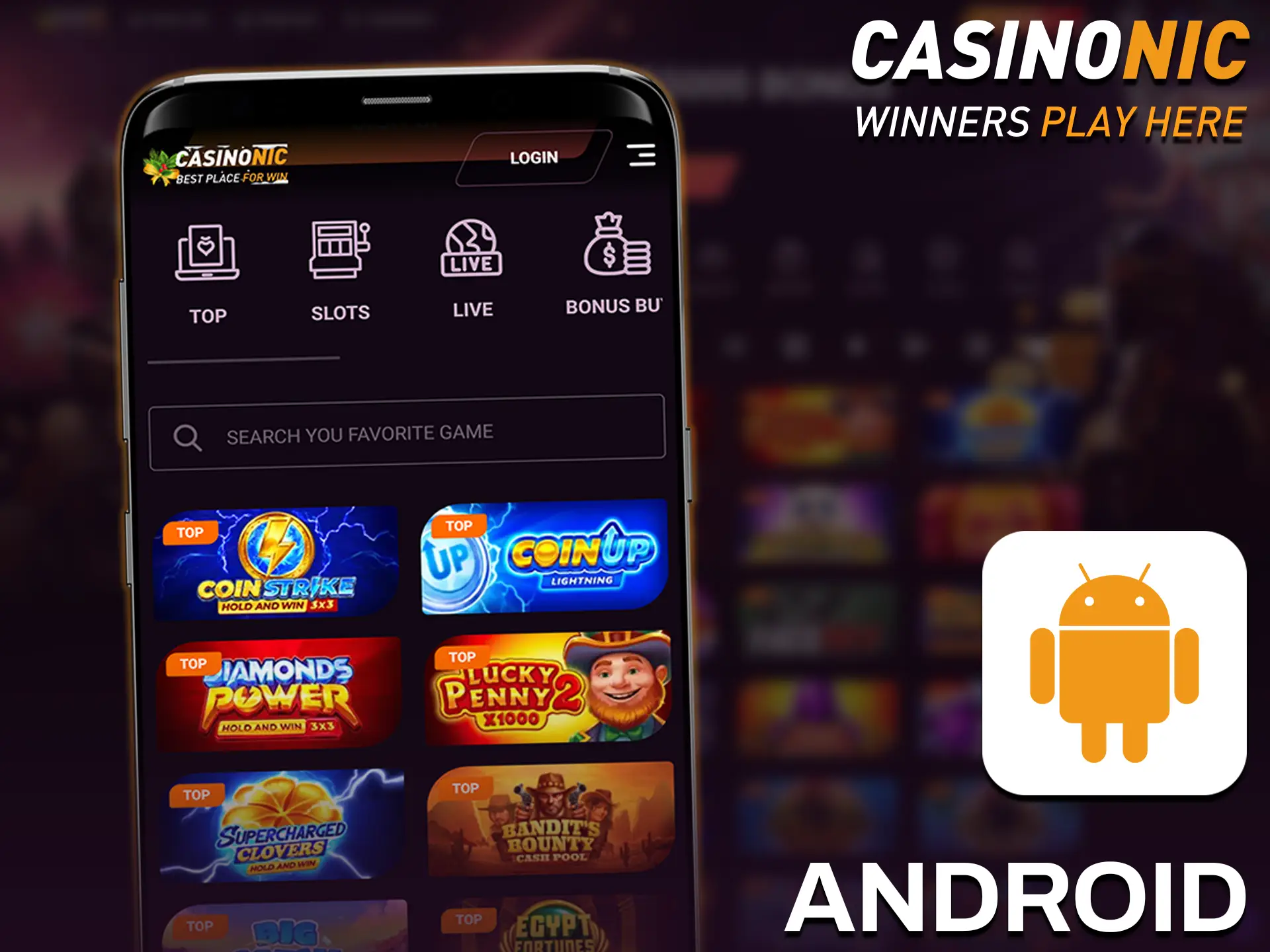 Use the Casinonic app on your Android device.