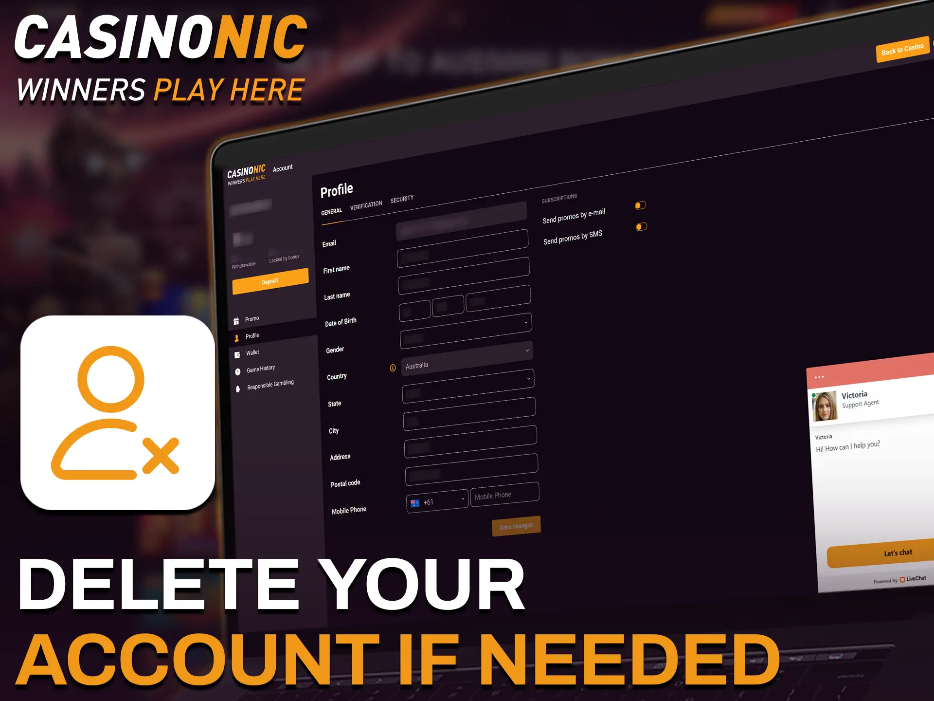 Delete your Casinonic account if needed by following the official procedure.