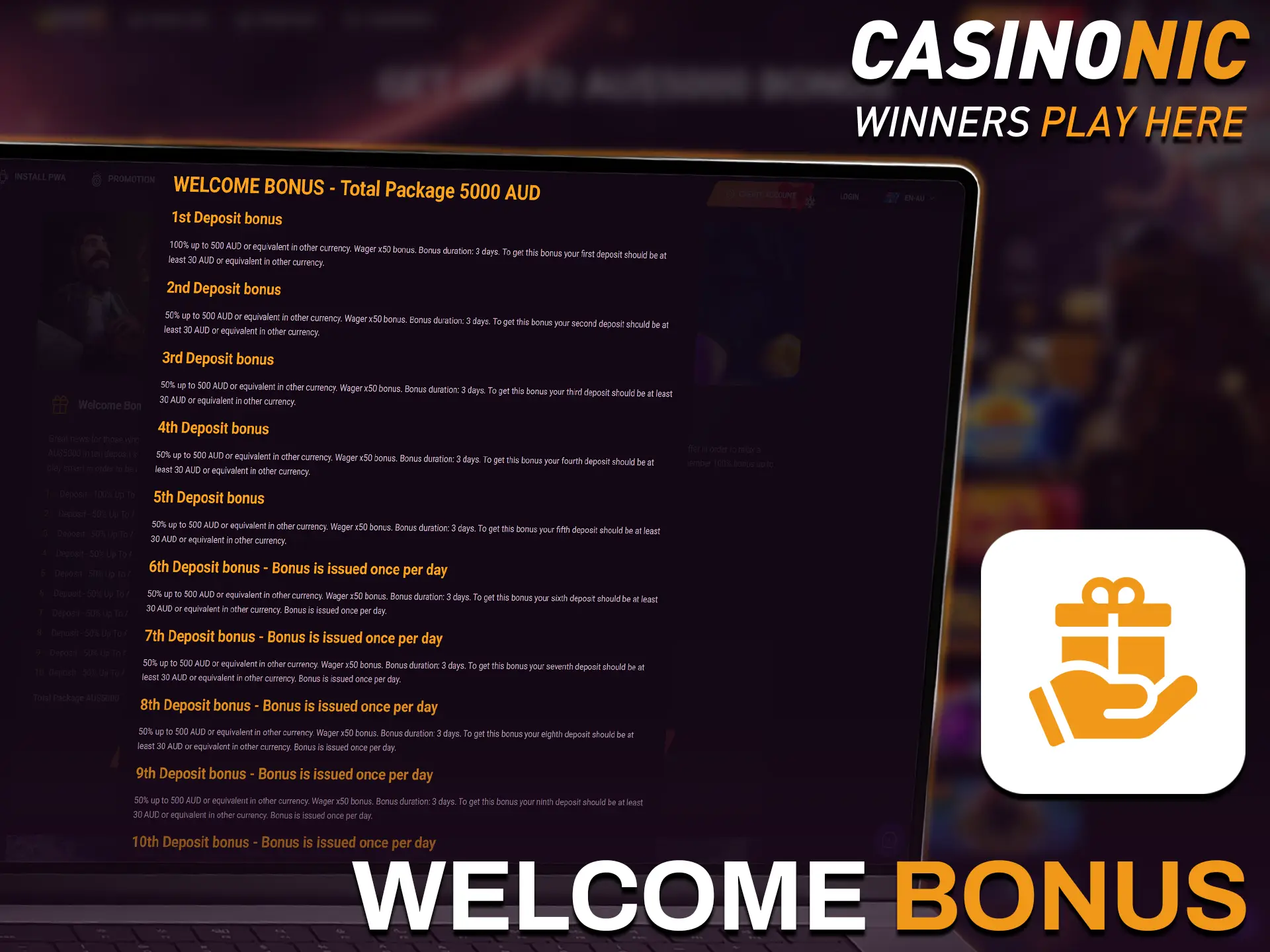 Claim your generous welcome bonus once you have completed the Casinonic registration process.